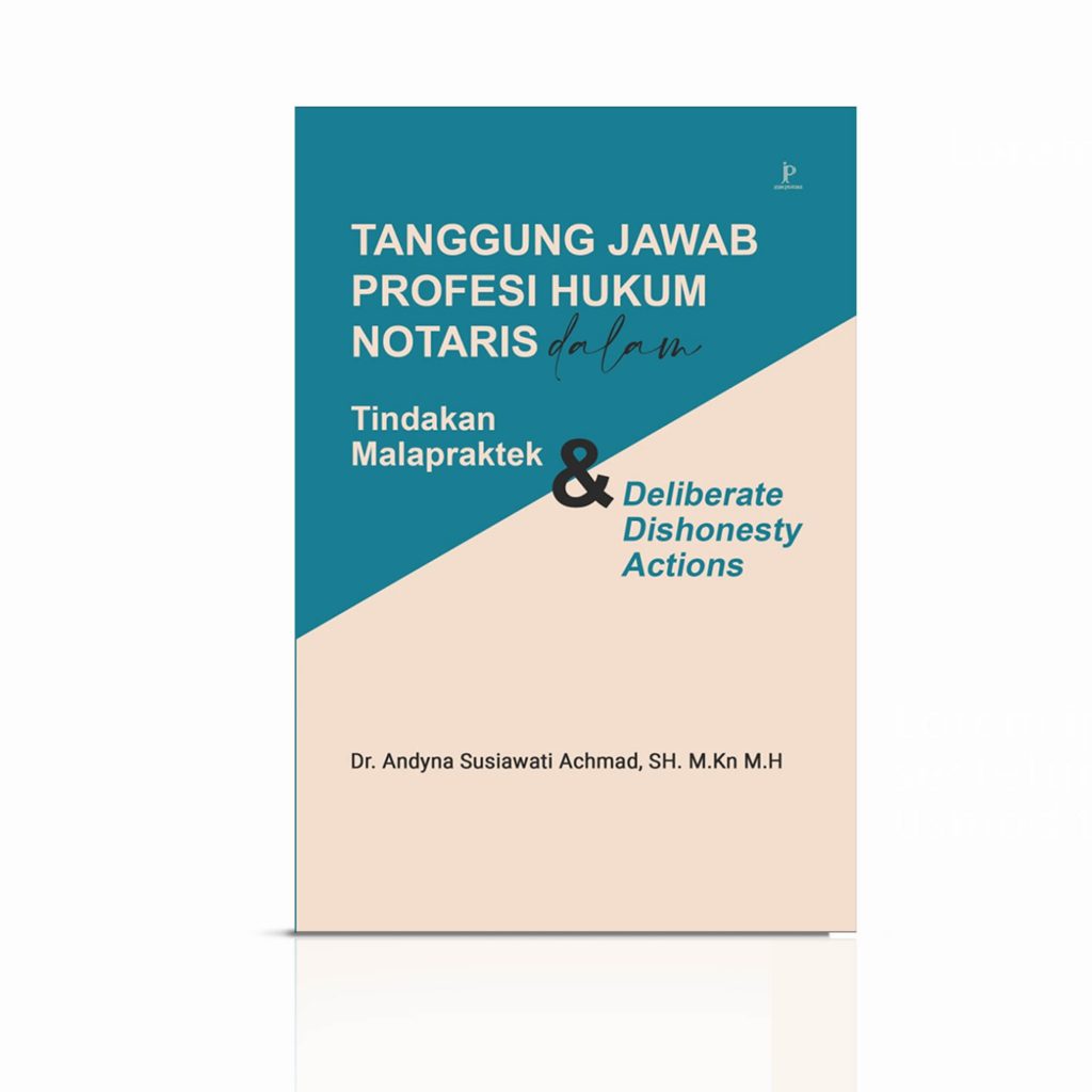 Tanggung Jawab Profesi Hukum Notaris Dalam Tindakan Malapraktik Dan tanggung-jawab-profesi-hukum-notaris-dalam-tindakan-malapraktik-dan
